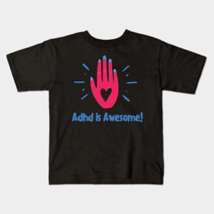 Adhd is awesome Kids T-Shirt